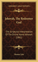 Jehovah, The Redeemer God