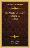 Works Of Henry Fielding V3 (1882)