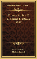Firenze Antica, E Moderna Illustrata (1789)