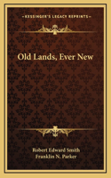 Old Lands, Ever New