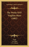The Works Of P. Virgilius Maro (1882)