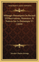 Melanges Botaniques Ou Recueil D'Observations, Memoires, Et Notices Sur La Botanique V1 (1818)