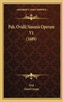 Pub. Ovidii Nasonis Operum V1 (1689)