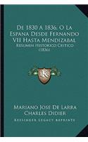 De 1830 A 1836, O La Espana Desde Fernando VII Hasta Mendizabal