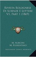 Rivista Bolognese Di Scienze E Lettere V1, Part 1 (1869)