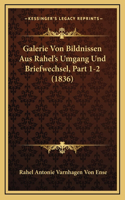 Galerie Von Bildnissen Aus Rahel's Umgang Und Briefwechsel, Part 1-2 (1836)
