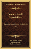 Colonisation Et Exploitations