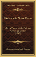 L'Advocacie Notre Dame: Ou La Vierge Marie Plaidant Contre Le Diable (1847)