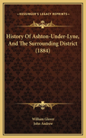 History Of Ashton-Under-Lyne, And The Surrounding District (1884)