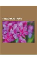 Firearm Actions