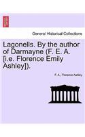 Lagonells. by the Author of Darmayne (F. E. A. [I.E. Florence Emily Ashley]).: (English)