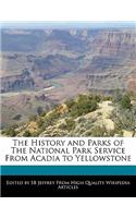 The History and Parks of the National Park Service from Acadia to Yellowstone