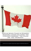 Popular Movies Filmed in Winnipeg, Manitoba, Canada Including the Constant Gardener, the Italian Job, and Swordfish