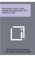 Highway Costs and Their Relationship to Vehicle Size