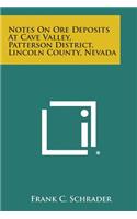 Notes on Ore Deposits at Cave Valley, Patterson District, Lincoln County, Nevada