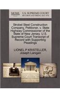 Strobel Steel Construction Company, Petitioner, V. State Highway Commissioner of the State of New Jersey. U.S. Supreme Court Transcript of Record with Supporting Pleadings