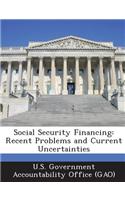 Social Security Financing: Recent Problems and Current Uncertainties(English)