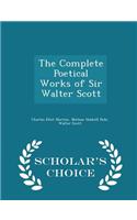 The Complete Poetical Works of Sir Walter Scott - Scholar's Choice Edition