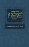 Memoirs of Harriot, Duchess of St. Albans, Volume 2