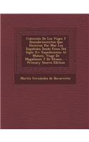 Colección De Los Viajes Y Descubrimientos Que Hicieron Por Mar Los Españoles Desde Fines Del Siglo Xv: Expediciones Al Maluco, Viage De Magallanes Y De Elcano...