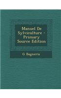 Manuel de Sylviculture - Primary Source Edition