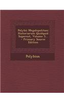 Polybii Megalopolitani Historiarum Quidquid Superest, Volume 5... - Primary Source Edition