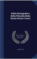 Della Storiografia e Della Filosofia Della Storia Presso i Greci