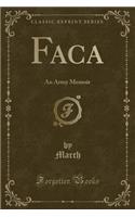 Faca: An Army Memoir (Classic Reprint): An Army Memoir (Classic Reprint)