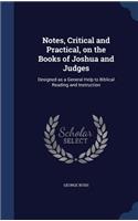 Notes, Critical and Practical, on the Books of Joshua and Judges: (English)