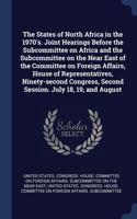 States of North Africa in the 1970's. Joint Hearings Before the Subcommittee on Africa and the Subcommittee on the Near East of the Committee on Foreign Affairs, House of Representatives, Ninety-second Congress, Second Session. July 18, 19, and Aug