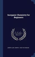 INORGANIC CHEMISTRY FOR BEGINNERS