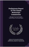 Preliminary Report Of The Inland Waterways Commission