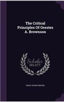 The Critical Principles Of Orestes A. Brownson