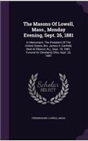 Masons Of Lowell, Mass., Monday Evening, Sept. 26, 1881