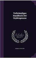 Vollständiges Handbuch Der Oryktogenose: (English)