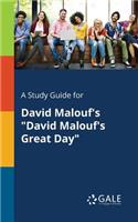 Study Guide for David Malouf's "David Malouf's Great Day"