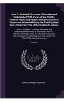 John L. Stoddard's Lectures: Illustrated and Embellished With Views of the World's Famous Places and People, Being the Identical Discourses Delivered During the Past Eighteen Ye