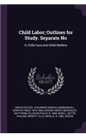 Child Labor; Outlines for Study. Separate No