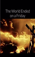 World Ended on a Friday