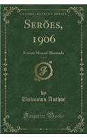 SerÃµes, 1906, Vol. 2: Revista Mensal Illustrada (Classic Reprint)