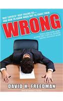 Wrong: Why Experts* Keep Failing Us-And How to Know When Not to Trust Them