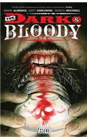 The Dark & The Bloody Vol. 1