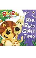 Raa Raa The Noisy Lion: Raa Raa's Quiet Time Storybook: (Raa Raa - The Noisy Lion)