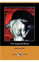 The Abysmal Brute (Dodo Press): (English)