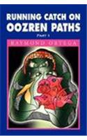 Running Catch on Oozren Paths
