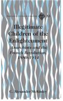 Illegitimate Children of the Enlightenment