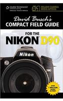 David Busch's Compact Field Guide for the Nikon D90