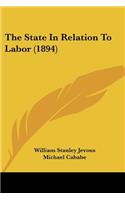 State In Relation To Labor (1894)