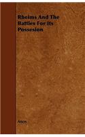 Rheims And The Battles For Its Possesion
