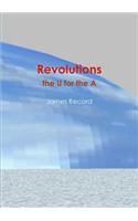 Revolutions: The U for the a: The U for the a